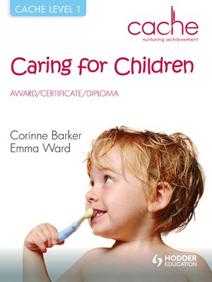 cover image of CACHE Level 1 Caring for Children Award, Certificate, Diploma